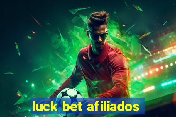 luck bet afiliados